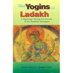 The Yogins of Ladakh: A Pilgrimage Among the Hermits of the Buddhist Himalayas