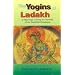 The Yogins of Ladakh (Buddhist Tradition S.)