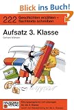 Aufsatz 3. Klasse. Geschichten erz�hlen - Sachtexte schreiben
