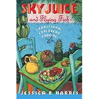 Sky Juice and Flying Fish: Traditional Caribbean Cooking