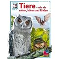 WAS IST WAS, Band 80: Tiere wie sie sehen, h�ren und f�hlen