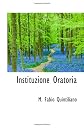 Instituzione Oratoria (Latin Edition)