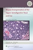 Biopsy interpretation of the upper aerodigestive tract and ear