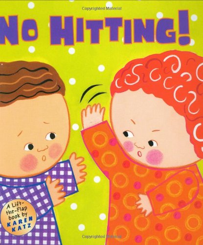 No Hitting!: A Lift-the-Flap Book (Karen Katz Lift-the-Flap Books) - Hardcover