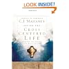 Living the Cross Centered Life: Keeping the Gospel the Main Thing