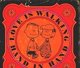 Love is Walking Hand in Hand.