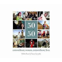 50 over 50: Extraordinary Women, Extraordinary Lives