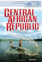 Central African Republic in Pictures (Visual Geography (Twenty-First Century))