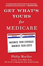 Get What's Yours for Medicare: Maximize Your Coverage, Minimize Your Costs (The Get What's Yours Series) Get What's Yours for Medicare: Maximize Your Coverage, Minimize Your Costs (The Get What's Yours Series)