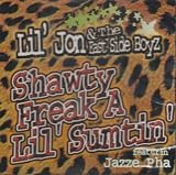 Shawty Freak a Lil Sumtin`