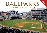 Ballparks Yesterday and Today