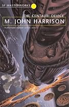 The Centauri Device (S.F. Masterworks)