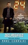 24 Declassified: Trojan Horse (24 Declassified)