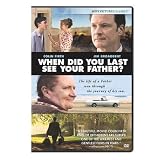 When Did You Last See Your Father?