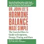 Dr. John Lee's Hormone Balance Made Simple: The Essential How-to Guide to Symptoms, Dosage, Timing, and More