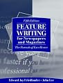 Feature Writing for Newspapers and Magazines: The Pursuit of Excellence (5th Edition)