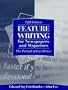 Feature Writing for Newspapers and Magazines: The Pursuit of Excellence (5th Edition)