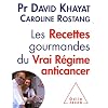 Les Recettes gourmandes du Vrai R�gime anticancer