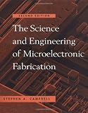 The Science and Engineering of Microelectronic Fabrication