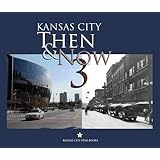 Kansas City Then and Now 3