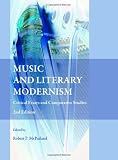 Music and Literary Modernism: Critical Essays and Comparative Studies