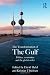 The Transformation of the Gulf: Politics, Economics and the Global Order