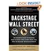 Backstage Wall Street: An Insider’s Guide to Knowing Who to Trust, Who to Run From, and How to Maximize Your Investments