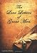 The Love Letters of Great Men - the Most Comprehensive Collection Available
