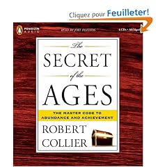 The Secret of the Ages: The Master Code to Abundance and Achievement