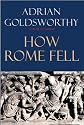 How Rome Fell: Death of a Superpower