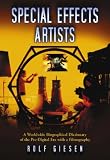 Special Effects Artists: A Worldwide Biographical Dictionary of the Pre-digital Era