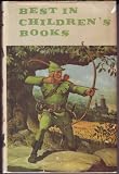 Best in Childrens Books Volume 41: Robin Hood, Heidi Goes to the Pasture, Walrus & the Carpenter, How the Camel Got His Hump, Mop Top, One Horse Farm, What the Good-Man Does Is Always Right, Thomas Jefferson, Lets Go to Argentina