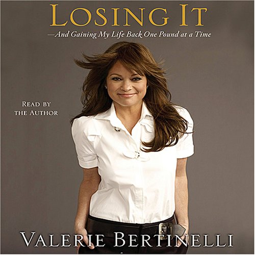 Losing It - and Gaining My Life Back, One Pound at a Time