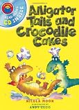 Alligator Tails and Crocodile Cakes (I am Reading)