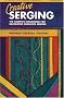 Creative Serging: The Complete Handbook for Decorative Overlock Sewing (Serging . . . from Basics to Creative Possibilities)