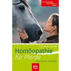 Hom�opathie f�r Pferde: Der Praxis-Ratgeber