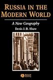 Russia in the Modern World: A New Geography (The Royal Geographical Society with the Institute of British Geographers Studies in Geography)