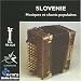 Slovenie. Musiques et Chants Populaires