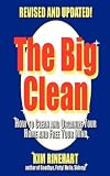 The Big Clean: How to Clean and Organize Your Home and Free Your Mind (Revised and Updated)