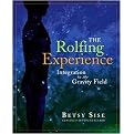 The Rolfing Experience (Integration in the Gravity Field) (Paperback)