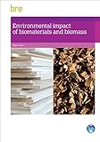 Environmental impact of biomaterials and biomass
