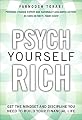 Psych Yourself Rich: Get the Mindset and Discipline You Need to Build Your Financial Life