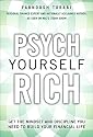 Psych Yourself Rich: Get the Mindset and Discipline You Need to Build Your Financial Life