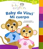 Baby Da Vinci, Mi Cuerpo (Baby Einstein (Silver Dolphin Hardcover))