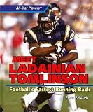 Meet LaDainian Tomlinson: FootballÆs Fastest Running Back (All-Star Players)