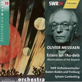 Olivier Messiaen: �clairs sur I'Au-del�