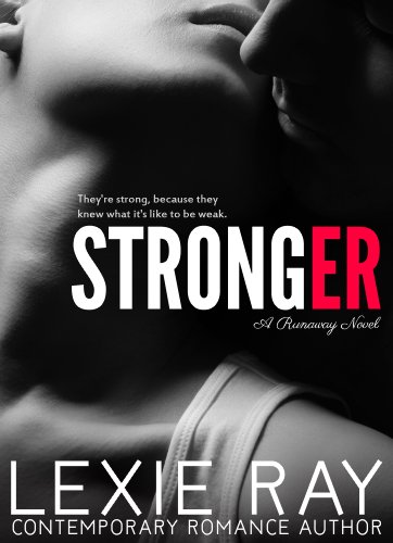 STRONGER (Runaway) by Lexie Ray