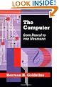The Computer from Pascal to von Neumann