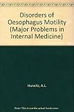Disorders of esophageal motility