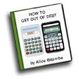 How To Get Out Of Debt: Use A Budget To Avoid, Eliminate Or Manage Debt